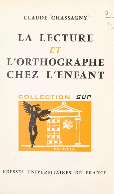 La lecture et l'orthographe chez l'enfant - Claude Chassagny - (Presses universitaires de France) réédition numérique FeniXX