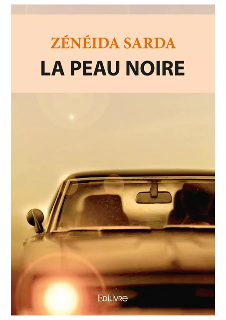 La Peau noire - Zénéida Sarda - Editions Edilivre