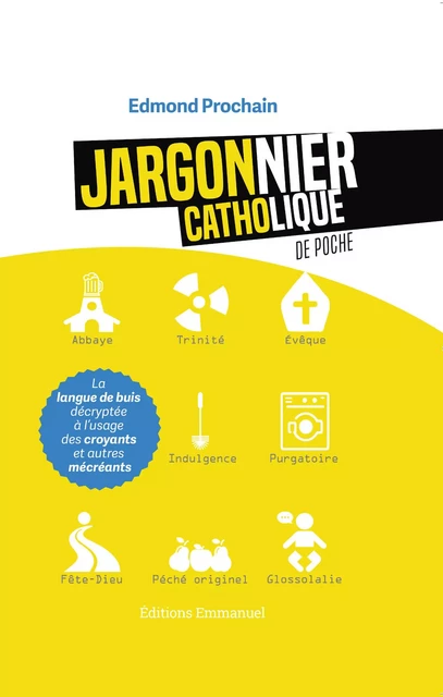 Jargonnier catholique de poche - Edmond Prochain - Éditions de l'Emmanuel