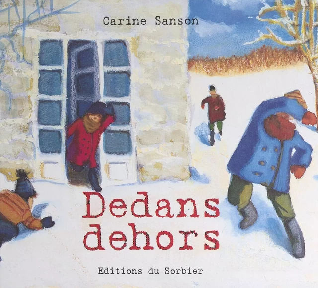 Dedans, dehors - Carine Sanson - (Sorbier) réédition numérique FeniXX