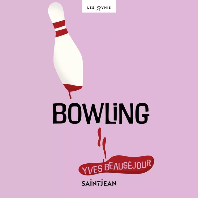 Bowling - Yves Beauséjour - Kampus Média