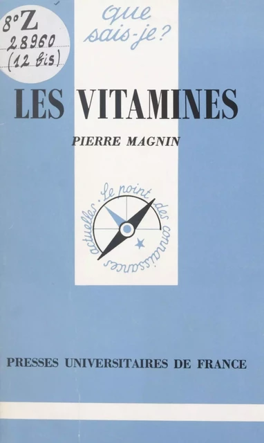 Les vitamines - Pierre Magnin - (Presses universitaires de France) réédition numérique FeniXX