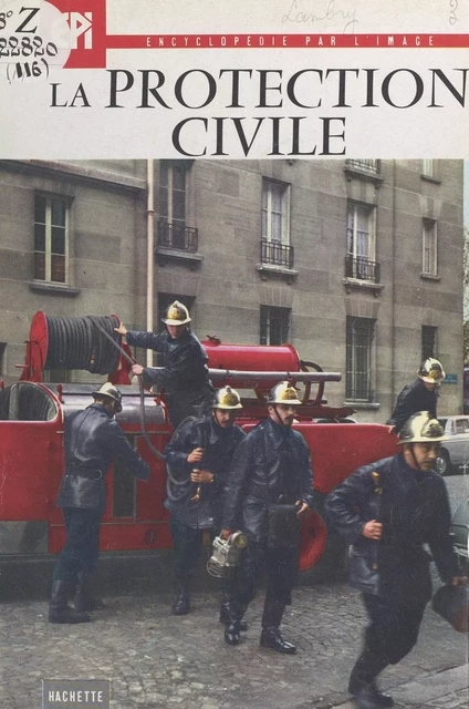 La protection civile - Pierre Lambry - (Hachette) réédition numérique FeniXX