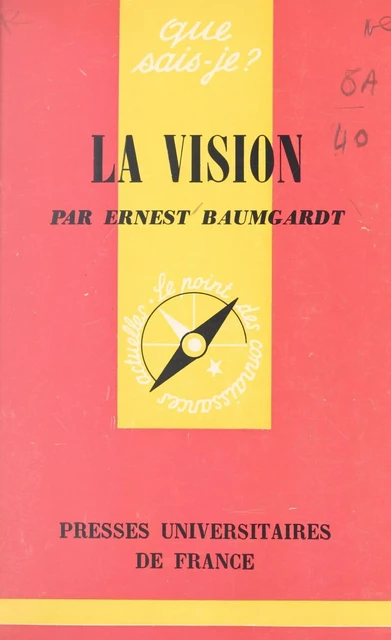 La vision - Ernest Baumgardt - (Presses universitaires de France) réédition numérique FeniXX