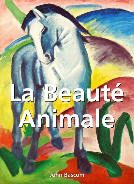 La Beauté Animale - John Bascom - Parkstone International