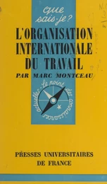 L'organisation internationale du travail