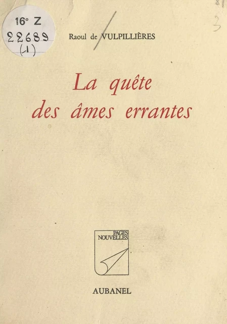 La quête des âmes errantes - Raoul de Vulpillières - (Aubanel) réédition numérique FeniXX