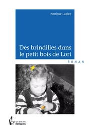 Des brindilles dans le petit bois de Lori