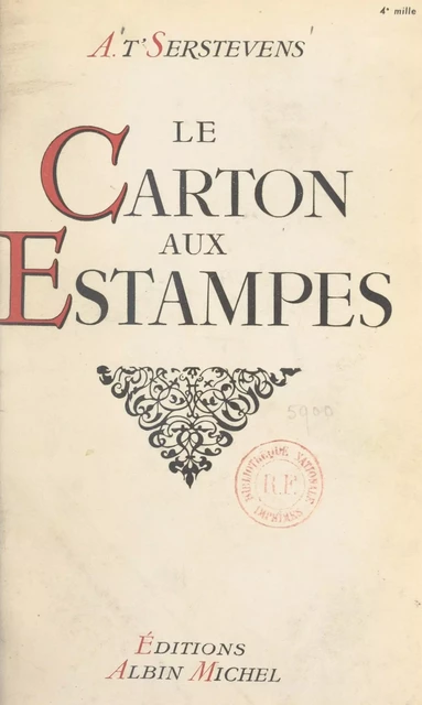 Le carton aux estampes - Albert T'Serstevens - (Albin Michel) réédition numérique FeniXX