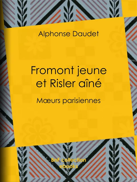 Fromont jeune et Risler aîné - Alphonse Daudet - BnF collection ebooks