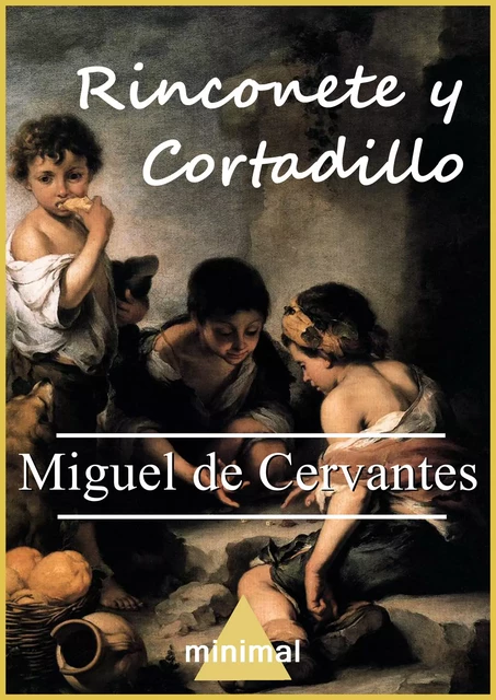 Rinconete y Cortadillo - Miguel De Cervantes - Editorial Minimal