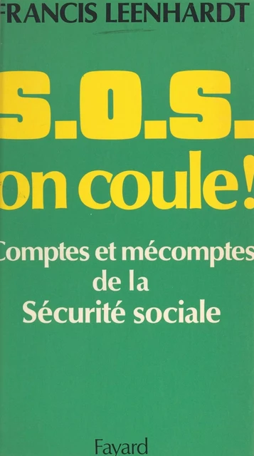 S.O.S. on coule ! - Francis Leenhardt - (Fayard) réédition numérique FeniXX