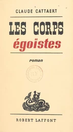 Les corps égoïstes