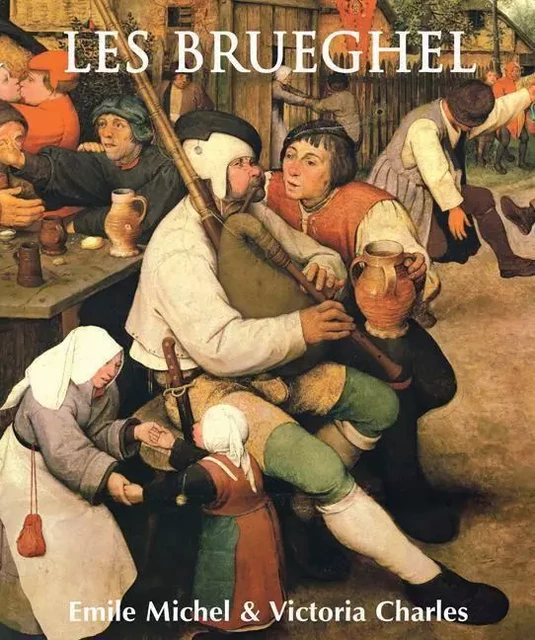 Les Brueghel - Émile Michel, Victoria Charles - Parkstone International