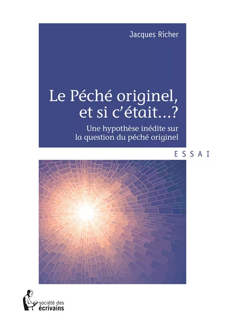 Le Péché originel, et si c'était...? - Jacques Richer - Société des écrivains