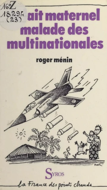 Le lait maternel malade des multinationales - Roger Ménin - (Syros) réédition numérique FeniXX