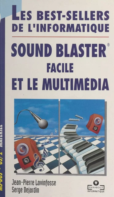 Sound Blaster® facile et le multimédia - Serge Dejardin, Jean-Pierre Lovinfosse - (Marabout) réédition numérique FeniXX