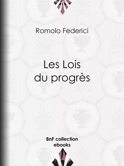 Les Lois du progrès - Romolo Federici - BnF collection ebooks