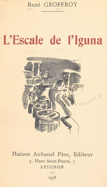 L'escale de l'Iguna - René Geoffroy - (Aubanel) réédition numérique FeniXX