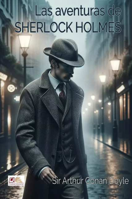 Las Aventuras de Sherlock Holmes - Sir Arthur Conan Doyle - Paradimage Soluciones