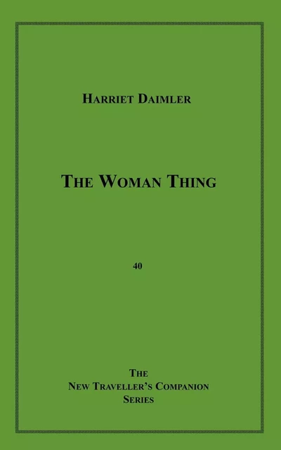 The Woman Thing - Harriet Daimler - Disruptive Publishing