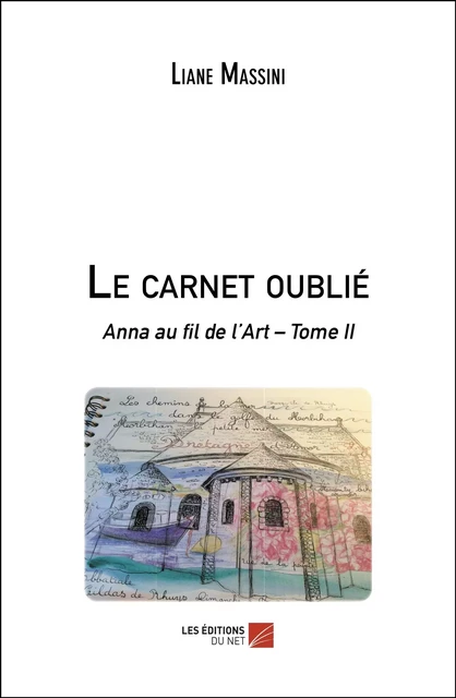 Le carnet oublié - Liane Massini - Les Éditions du Net