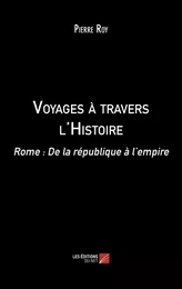 Voyages à travers l'Histoire