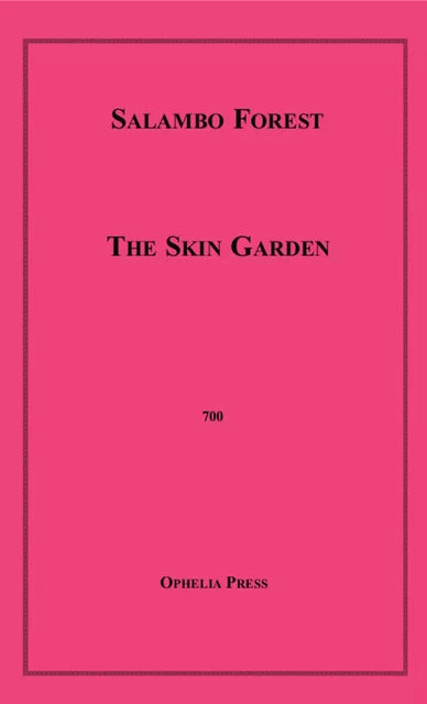 The Skin Garden - Salambo Forest - Disruptive Publishing