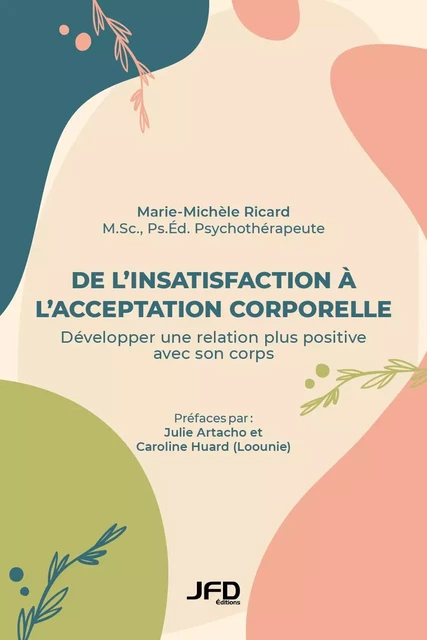 De l’insatisfaction à l’acceptation corporelle - Marie-Michèle Ricard - Éditions JFD Inc