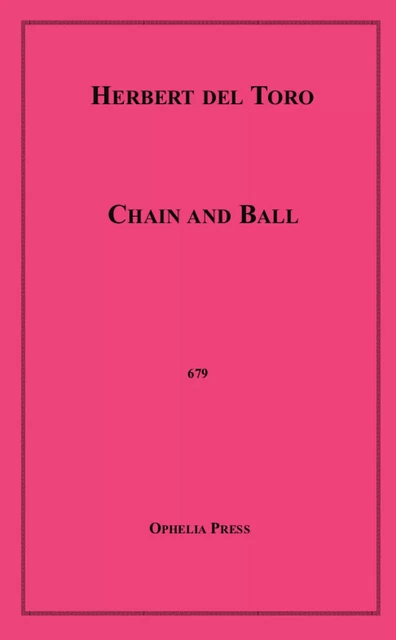 Chain and Ball - Herbert Del Toro - Disruptive Publishing