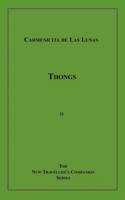 Thongs - Carmencita De Las Lunas - Disruptive Publishing