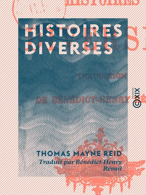 Histoires diverses - Thomas Mayne Reid - Collection XIX