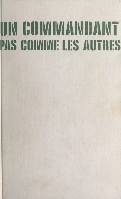 Un commandant pas comme les autres - Suzanne Massu - (Fayard) réédition numérique FeniXX