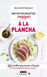 Mes petites recettes magiques à la plancha