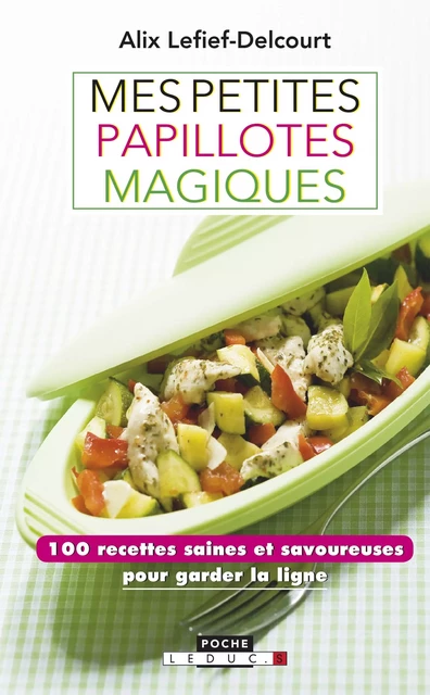 Mes petites papillotes magiques - Alix Lefief-Delcourt - Éditions Leduc