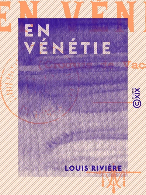 En Vénétie - Louis Rivière - Collection XIX