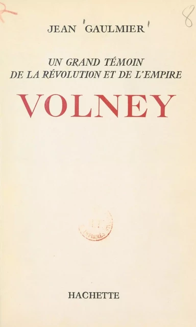 Volney - Jean Gaulmier - (Hachette) réédition numérique FeniXX