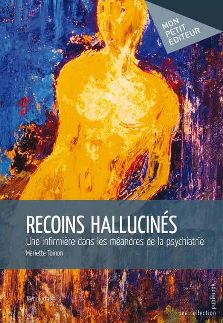 Recoins hallucinés - Mariette Toinon - Mon Petit Editeur