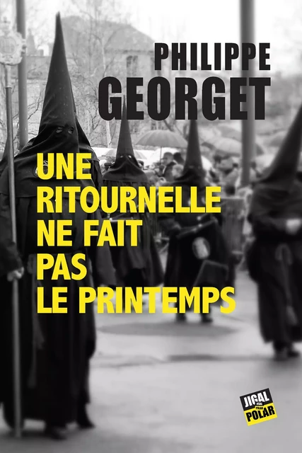 Une ritournelle ne fait pas le printemps - Philippe Georget - Jigal