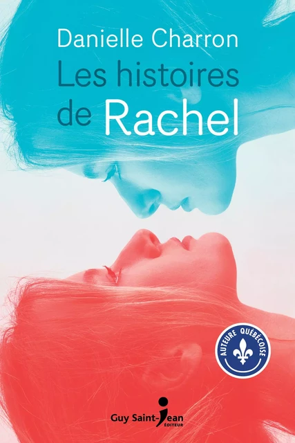 Les histoires de Rachel - Danielle Charron - Guy Saint-Jean Editeur