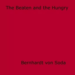 The Beaten and the Hungry