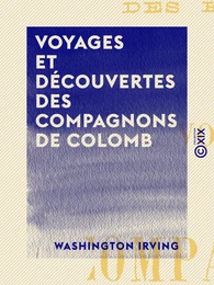 Voyages et Découvertes des compagnons de Colomb