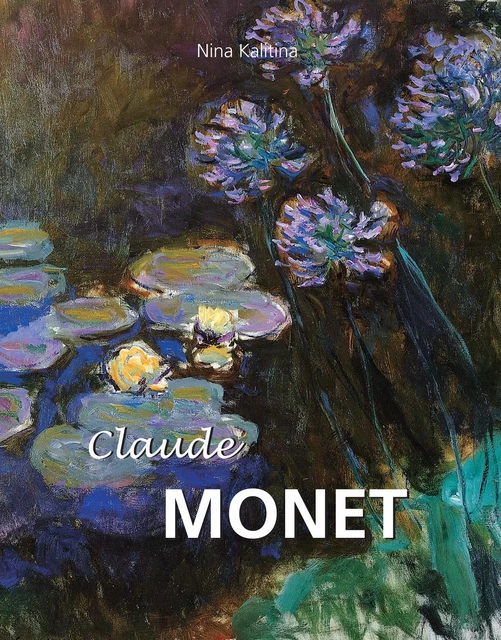 Claude Monet - Nathalia Brodskaya - Parkstone International