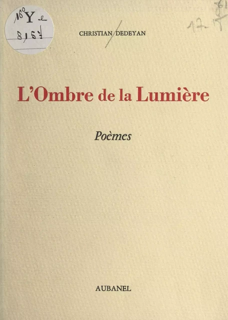 L'ombre de la lumière - Christian Dedeyan - (Aubanel) réédition numérique FeniXX