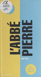 L'abbé Pierre, l'insurgé de Dieu