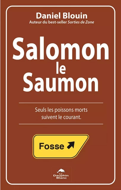 Salomon, le Saumon - Daniel Blouin - Dauphin Blanc