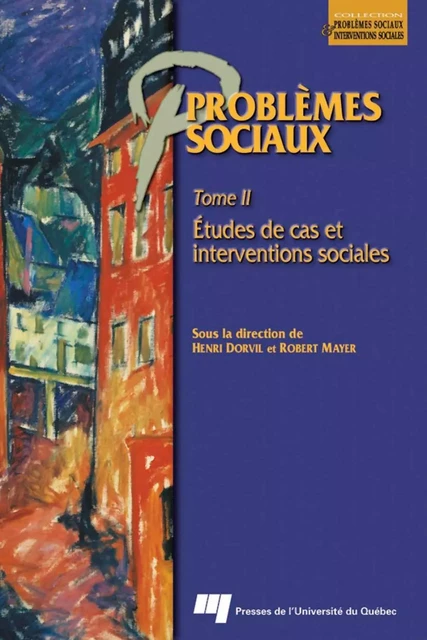 Problèmes sociaux – Tome II - Henri Dorvil, Robert Mayer - Presses de l'Université du Québec