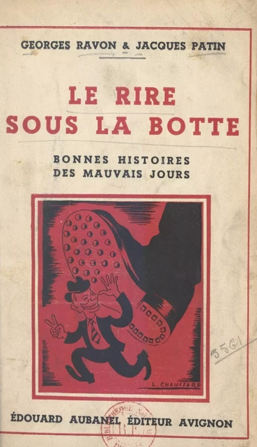 Le rire sous la botte - Jacques Patin, Georges Ravon - (Aubanel) réédition numérique FeniXX