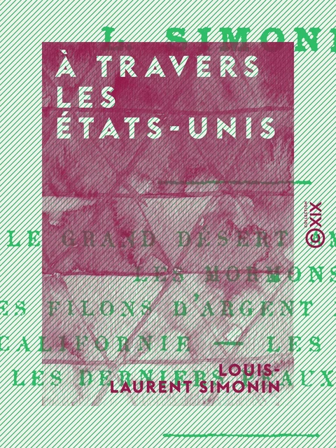 À travers les États-Unis - Louis-Laurent Simonin - Collection XIX