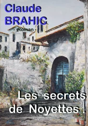 Les secrets de Noyettes